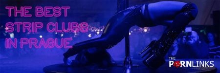 Best Prague Strip Clubs